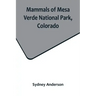 Mammals of Mesa Verde National Park, Colorado