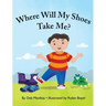 Where Will My Shoes Take Me?