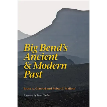 Big Bend's Ancient and Modern Past