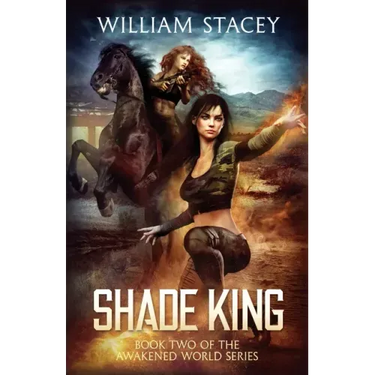 Shade King: An Urban Fantasy Military Adventure