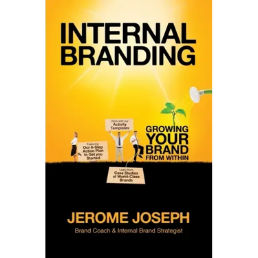 Internal Branding: Growing Your Brand from Within
