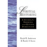 Spiritual Mentoring: A Guide for Seeking Giving Direction