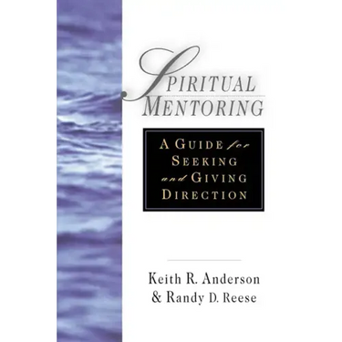 Spiritual Mentoring: A Guide for Seeking Giving Direction