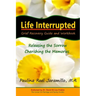 Life Interrupted: Grief Recovery Guide and Workbook