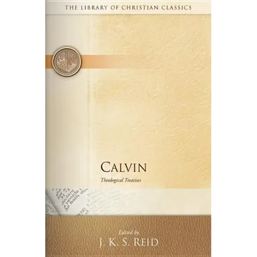 Calvin: Theological Treatises