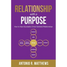 Relationship with a Purpose: How to Have Successful Christ-Centered Relationships