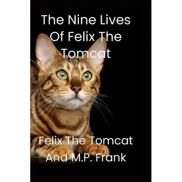 The Nine Lives of Felix the Tomcat