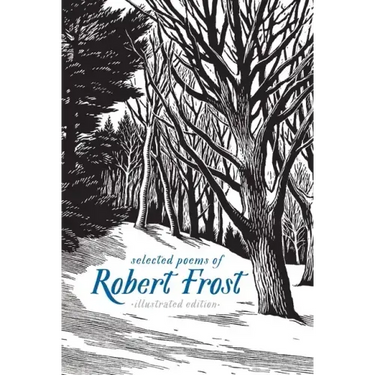 Selected Poems of Robert Frost: Illustrated Edition