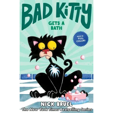 Bad Kitty Gets a Bath (Full-Color Edition)