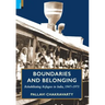 Boundaries and Belonging: Rehabilitating Refugees in India, 1947-1971