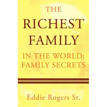 The Richest Family in the World: Family Secrets