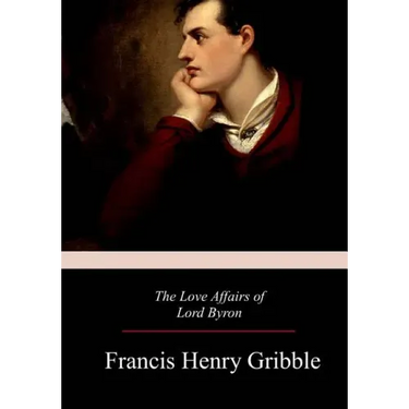 The Love Affairs of Lord Byron