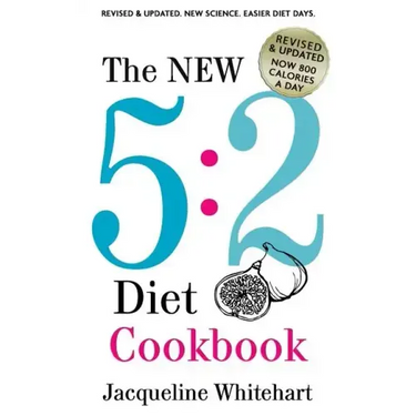 The New 5: 2 Diet Cookbook: 2017 Edition Now 800 Calories A Day