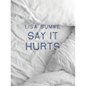 Say It Hurts