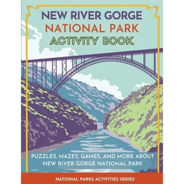 New River Gorge National Park Activity Book: Puzzles, Mazes, Games, and More about New River Gorge National Park