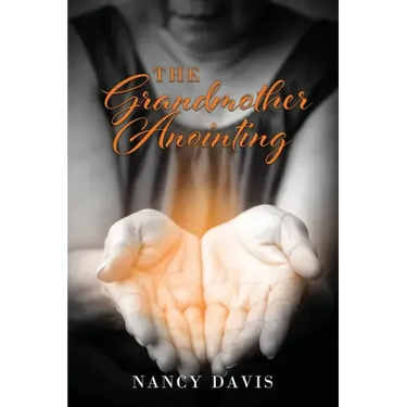 The Grandmother Anointing
