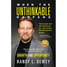 When the Unthinkable Happens: How to Lead Your Team and Pivot Your Business for Growth and Opportunity