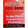 ACT Prep Red Book - 320 Math Problems With Solutions: The Most Effective Strategies Ever Discovered