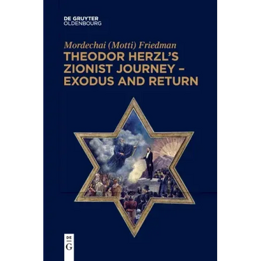 Theodor Herzl's Zionist Journey - Exodus and Return