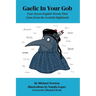 Gaelic In Your Gob: Four Dozen English Words That Came from the Scottish Highlands