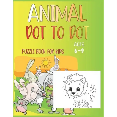 Animal Dot To Dot Puzzle Book For Kids Ages 6-9