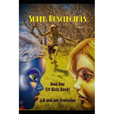 Super Musclegirls Book 1: Elf Girls Rock!