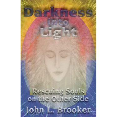 Darkness Into Light: Rescuing Souls on the Other Side