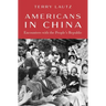 Americans in China: Encounters with the People's Republic