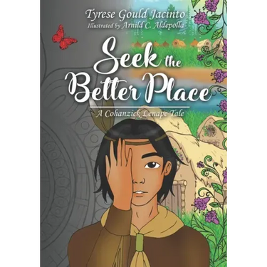 Seek the Better Place: A Cohanzick Lenape Tale