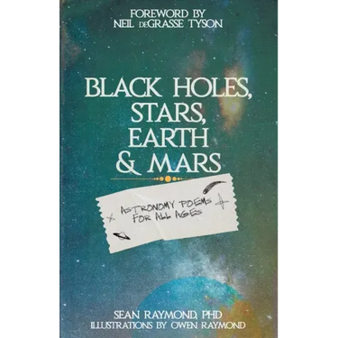 Black Holes, Stars, Earth and Mars: Astronomy poems for all ages