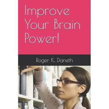 Improve Your Brain Power!