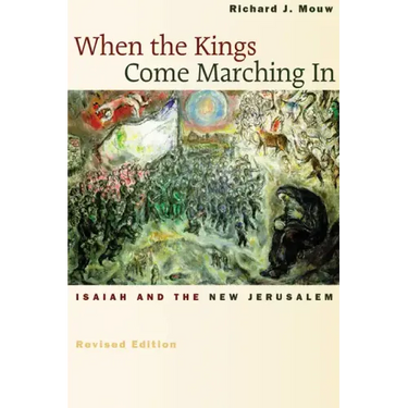 When the Kings Come Marching in: Isaiah and the New Jerusalem
