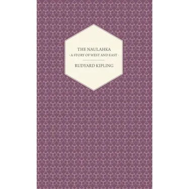 The Naulahka - A Story of West and East
