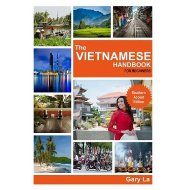 The Vietnamese Handbook for Beginners: Southern Accent Edition