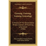 Genung, Ganong, Ganung Genealogy: A History Of The Descendants Of Jean Guenon, Of Flushing, Long Island (1906)