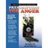 Prescription for Anger: Coping with Angry Feelings and Angry People