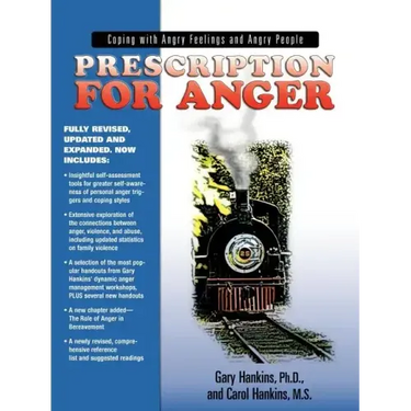 Prescription for Anger: Coping with Angry Feelings and Angry People