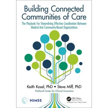 Building Connected Communities of Care: The Playbook for Streamlining Effective Coordination Between Medical and Community-Based Organizations