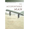 The Accountable Man: Pursuing Integrity Through Trust and Friendship
