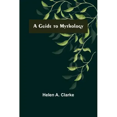 A Guide to Mythology