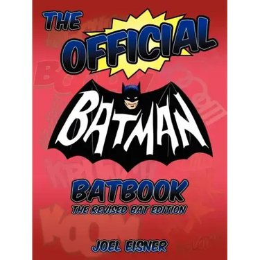 The Official Batman Batbook: The Revised Bat Edition