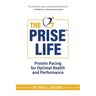 The PRISE Life: Protein Pacing for Optimal Health and Performance