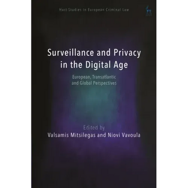 Surveillance and Privacy in the Digital Age: European, Transatlantic and Global Perspectives