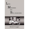 Lms: Love Memories and Soul Searching