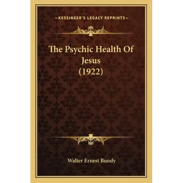 The Psychic Health Of Jesus (1922)
