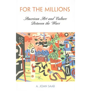For the Millions: American Art and Culture Between the Wars