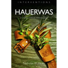 Hauerwas: A (Very) Critical Introduction