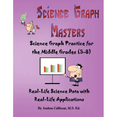 Science Graph Masters: Science Graph Practice for the Middle Grades (5-8)