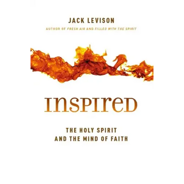 Inspired: The Holy Spirit and the Mind of Faith