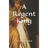A Regent King